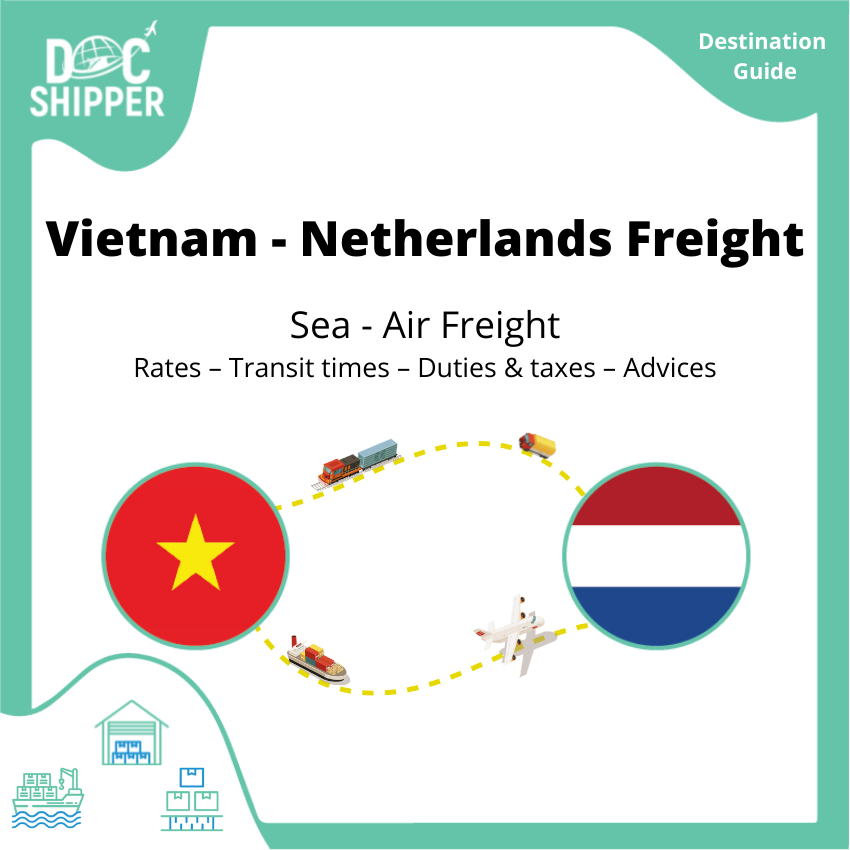 Freight from Vietnam to Netherlands _ Rates – Transit Times – Duties & Taxes