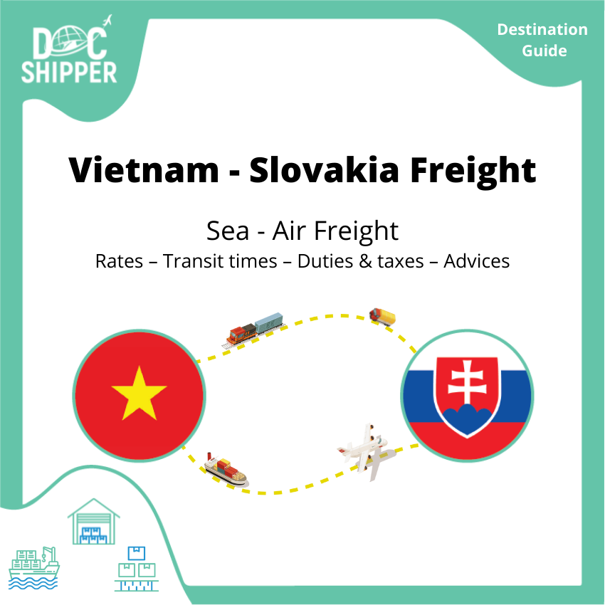 Freight from Vietnam to Slovakia Rates – Transit Times – Duties & Taxes