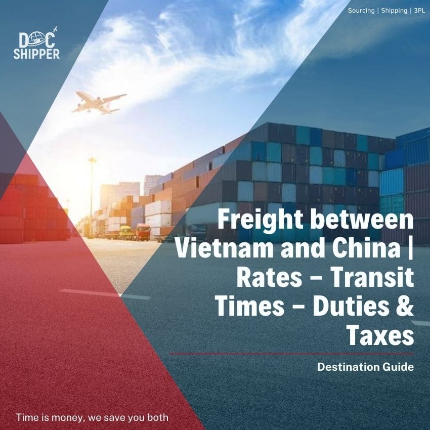 Freight between Vietnam and China | Rates - Transit Times - Duties & Taxes