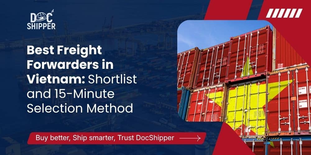 Best Freight Forwarders in Vietnam: Shortlist and 15-Minute Selection Method