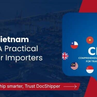 CPTPP Vietnam Tariffs: A Practical Guide for Importers