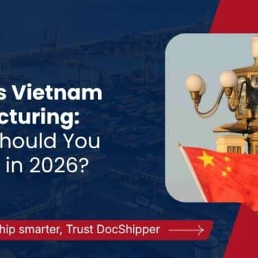 China vs Vietnam Manufacturing Where Should You Produce?
