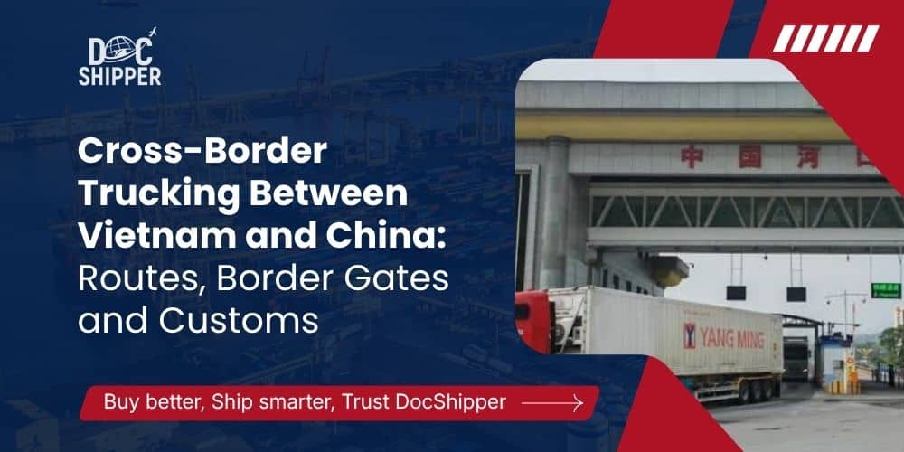 Cross-Border Trucking Between Vietnam and China: Routes, Border Gates and Customs