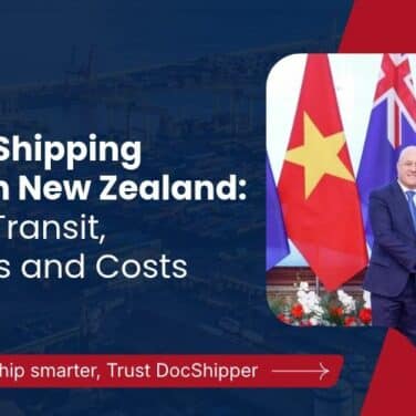 Freight Shipping Vietnam New Zealand: Modes, Transit, Customs and Costs