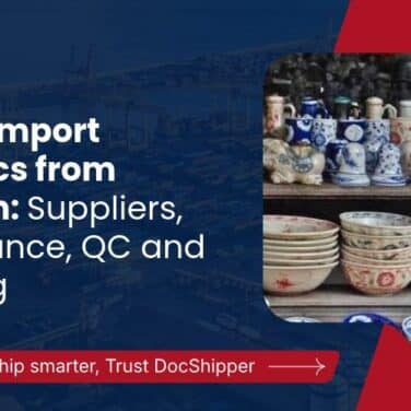 How to Import Ceramics from Vietnam: Suppliers, Compliance, QC and Shipping